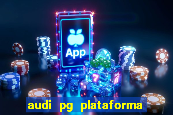 audi pg plataforma de jogos